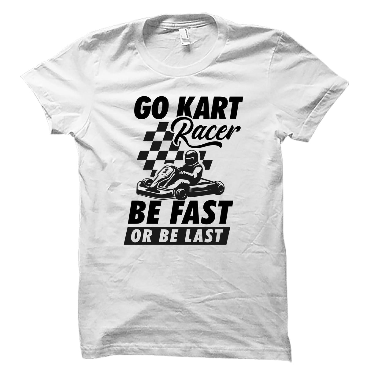 Go Kart Gift Go Kart Shirt Go Karting Gifts Funny Karting Shirt Racing Shirt Racing TShirt Kart Racing Shirt Go Kart Shirts OS4620 Graphic Tee – Aesthetic Look · Trending Graphic Apparel