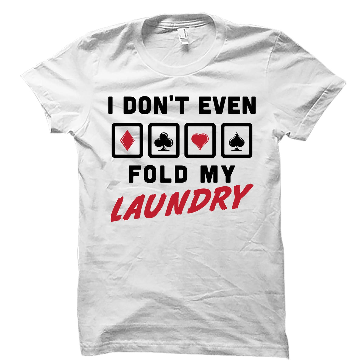 Casino Shirt Poker Shirt Poker Gift Casino Gifts Gambler Shirt Gambler Gift Gambling Shirt Gambling Gift Poker Player Gift OS5343 Graphic Tee – Soft Feel · High-Quality Print