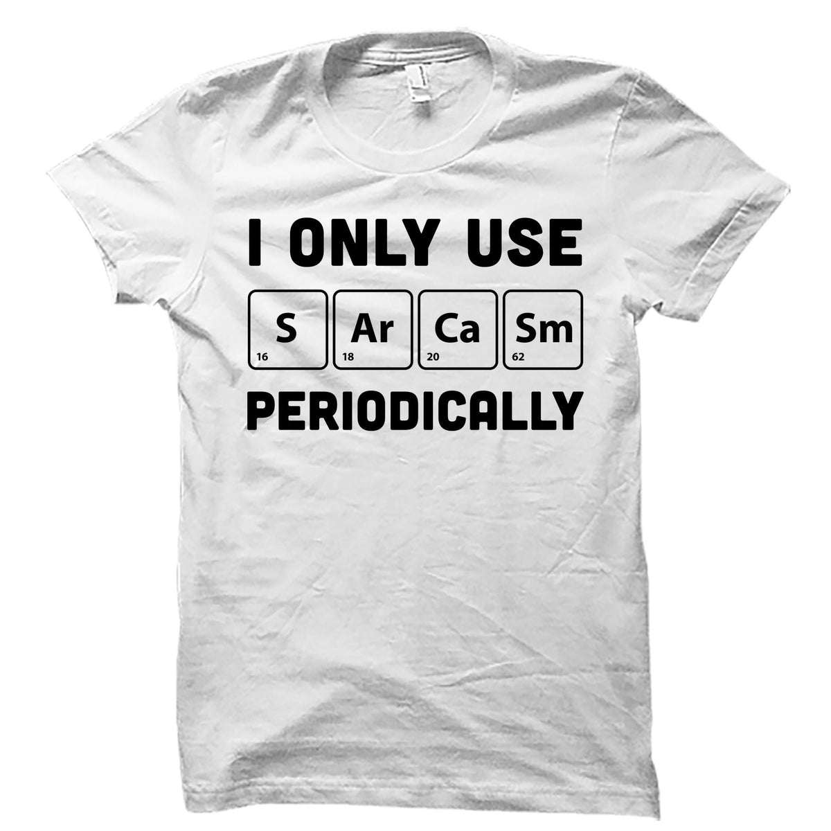 Sarcasm Shirt Sarcastic Shirt Sarcastic Gift Funny Shirt Sarcasm TShirt Funny Quote Shirt Funny TShirt Funny Mom Shirt OS5885 Graphic Tee – Everyday Comfort · Top Pick For Any Outfit
