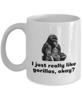 Funny Gorilla Coffee Mug Gorilla Gifts Gorilla Lover Present I Just Really Like Gorillas Graphic Tee – Feel-Good Design · Great Gift For Fans