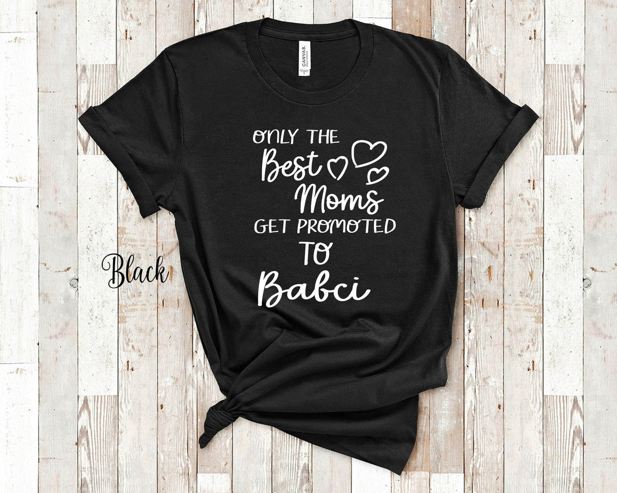 The Best Moms Get Promoted to Babci Grandma Tshirt Polish Grandmother Gift Idea for Mother39s Day Birthday Christmas or Pregnancy Reveal Graphic Tee – Soft Feel · Great Gift For Fans