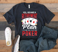 Retirement Plan Poker TShirt Funny Poker Tee Tank Top Hoodie Sweatshirt Long Sleeve Kids Tee Apparel Gift Hoodie – Warm & Stylish · Perfect For Daily Wear
