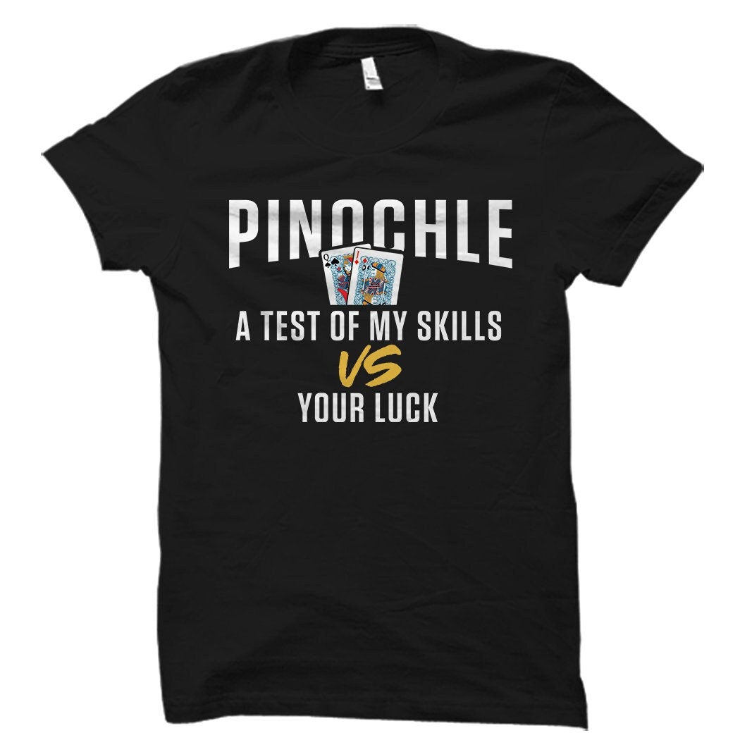 Funny Pinochle Shirt Pinochle Gift Winner Gift Pinochle TShirt OS5326 Graphic Tee – Cozy Vibes · Must-Have Style