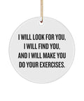 Physical Therapy Gifts Physical Therapist Ornament Ceramic Ornament Gift I Will Look For You Graphic Tee – Feel-Good Design · High-Quality Print