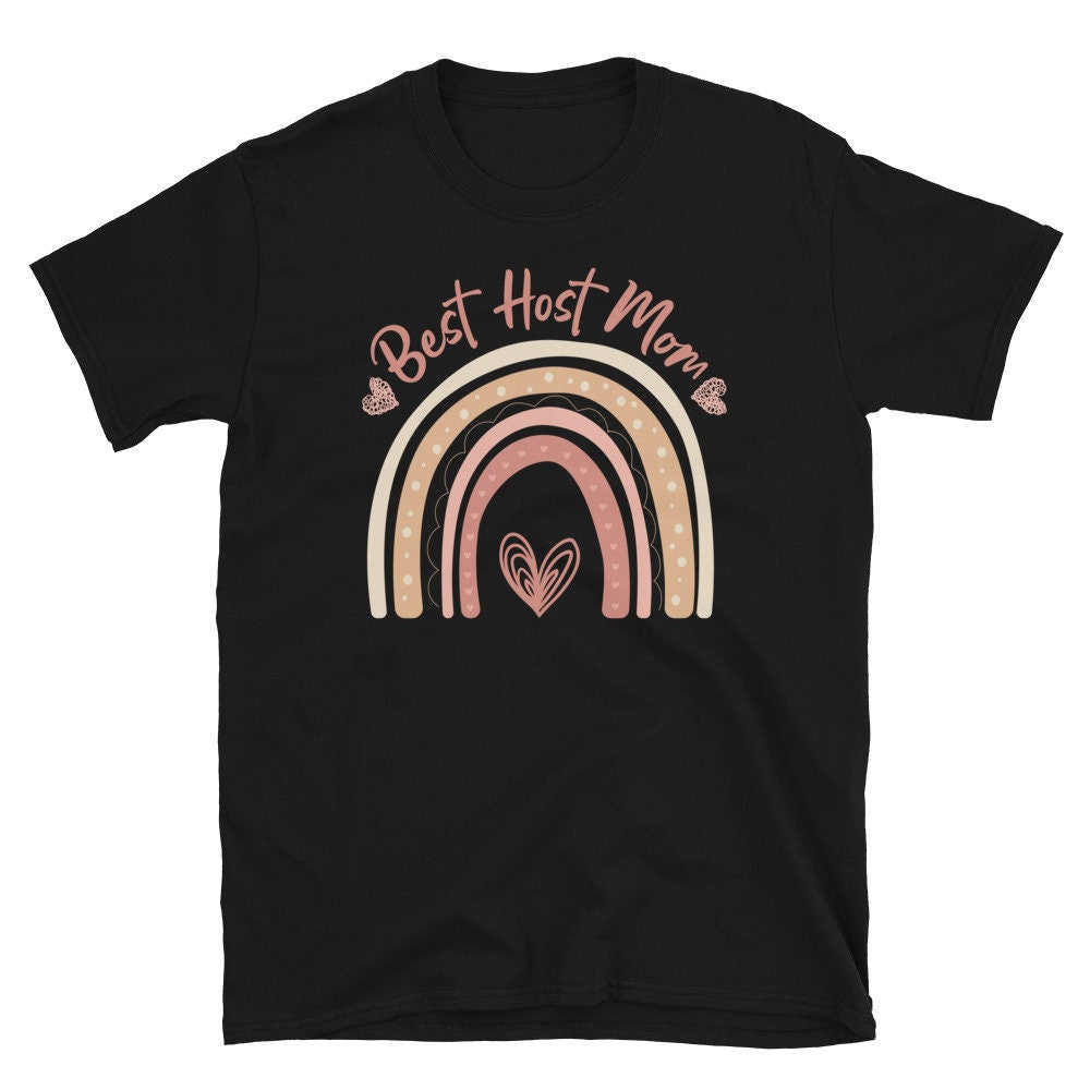Heart39s Day Rainbow Best Host Mom Unisex T Shirt Graphic Tee – Premium Graphic · Top Pick For Any Outfit
