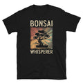 Retro Bonsai Whisperer Gardener Unisex T Shirt Graphic Tee – Bold Style · Great Gift For Fans