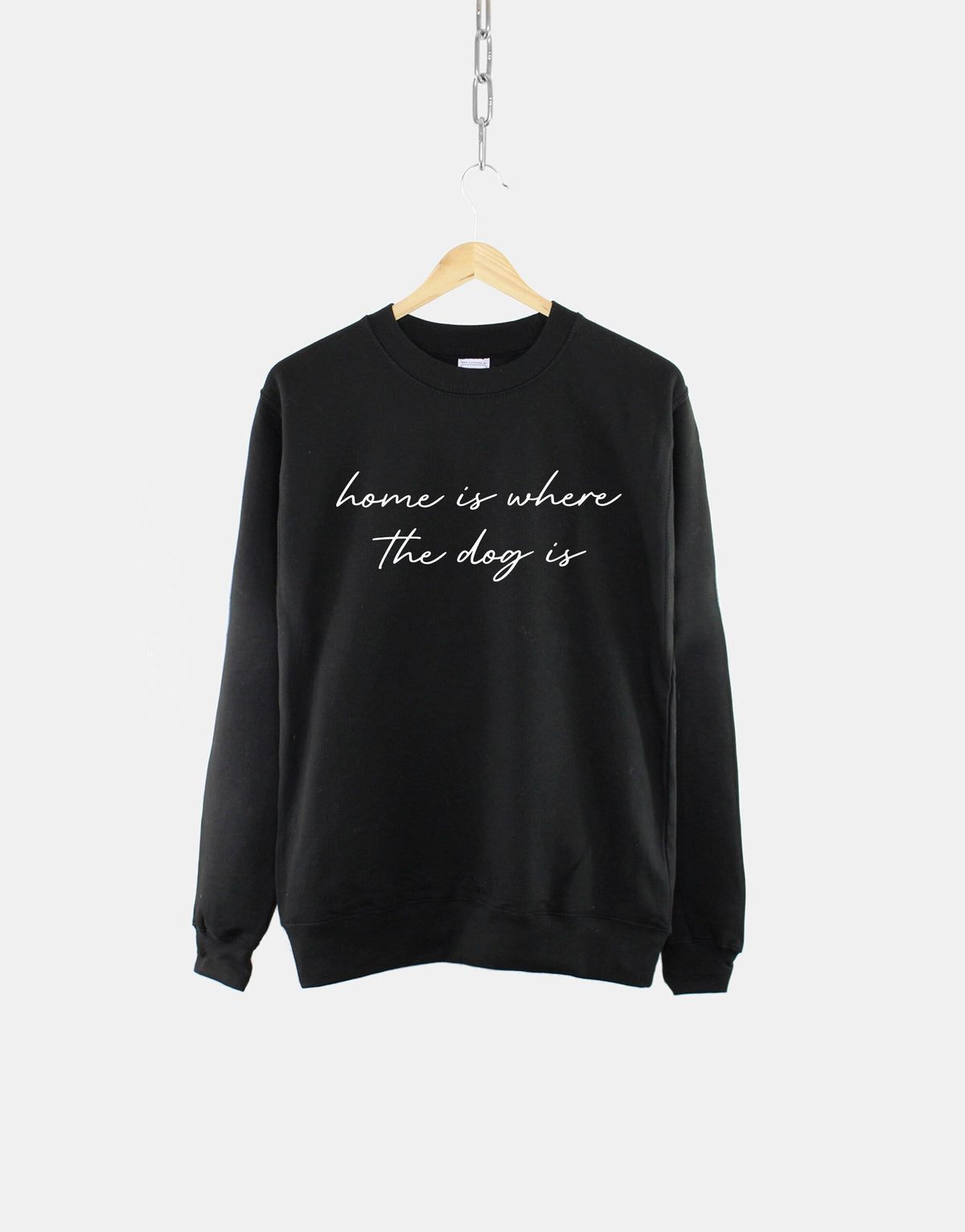 Home Is Where The Dog Is Sweatshirt I Love My Dog Sweatshirt Sweater For Dog Owner Dog Lover Jumper Sweatshirt – Easygoing Wear · Perfect For Daily Wear
