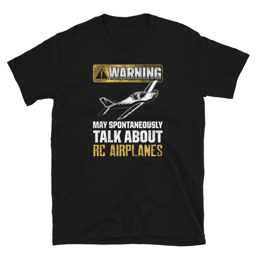 May Spontaneously Talk About RC Airplanes Unisex T Shirt Graphic Tee – Soft Feel · Top Pick For Any Outfit