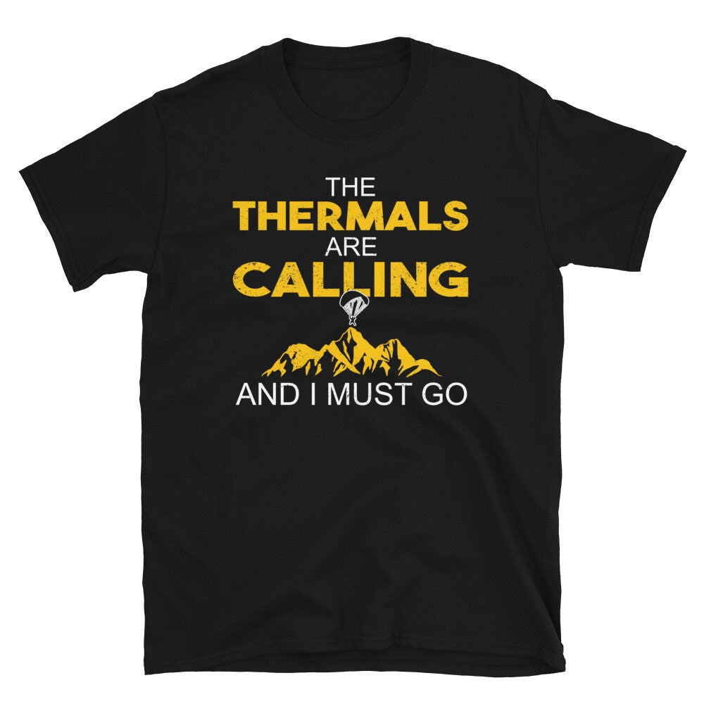 I Must Go Thermals are Calling Unisex T Shirt Graphic Tee – Bold Style · Perfect For Daily Wear