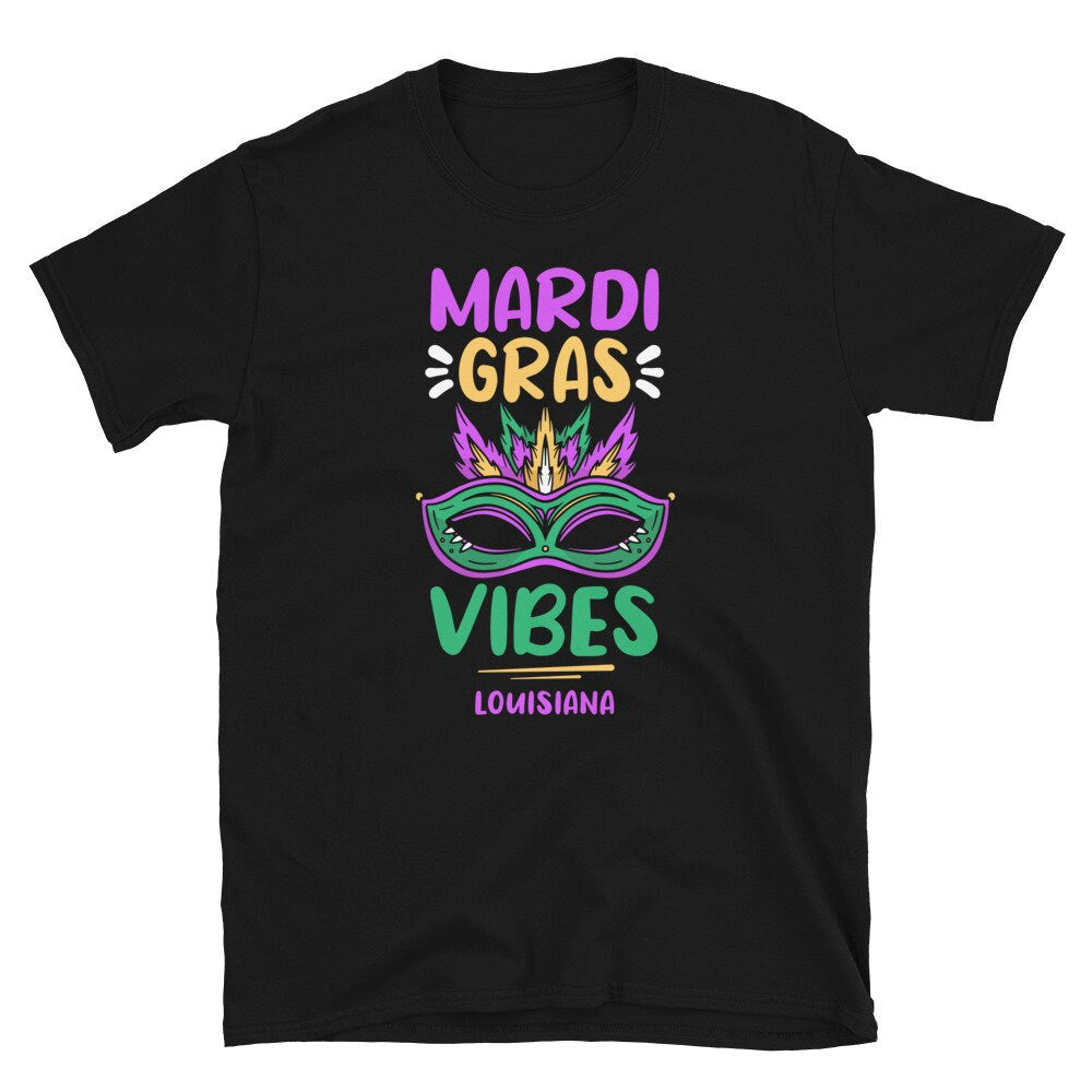 Louisiana Mardi Gras Vibes Unisex T Shirt Graphic Tee – Soft Feel · Great Gift For Fans
