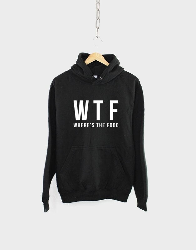 WTF Where39s The Food Hoodie Streetwear Hipster Fashion Hoody Hoodie – Fan Favorite · High-Quality Print