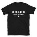 314 413 Mind Blown Happy Pi Day Unisex T Shirt Graphic Tee – Aesthetic Look · Must-Have Style