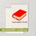 Printable Librarian Valentine Librarian Romantic Card Valentine39s Day or Anniversary Librarian Birthday Downloadable Talk Dewey Graphic Tee – Aesthetic Look · Trending Graphic Apparel