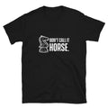 Chess Knight Don39t Call It Horse Unisex T Shirt Graphic Tee – Aesthetic Look · Great Gift For Fans