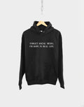Forget Social Media I39m Dope In Real Life Hoodie Self Love Mantra Hoodie – Soft Feel · Top Pick For Any Outfit