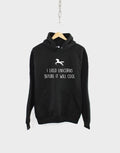 Unicorn Hoodie I Liked Unicorns Before It Was Cool Unicorn Hoody Sweatshirt Hoodie – Everyday Comfort · Must-Have Style