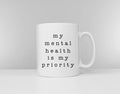 My Mental Health Coffee Mug Self Care Mental Health Awareness Mug Positivity Mental Health Mug Graphic Tee – Premium Graphic · Perfect For Daily Wear