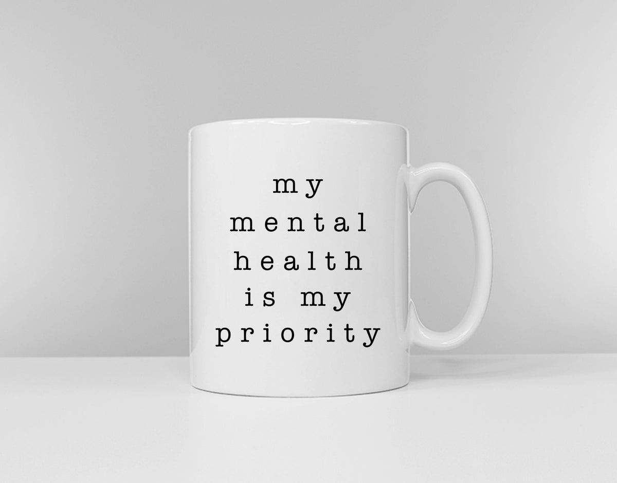 My Mental Health Coffee Mug Self Care Mental Health Awareness Mug Positivity Mental Health Mug Graphic Tee – Premium Graphic · Perfect For Daily Wear