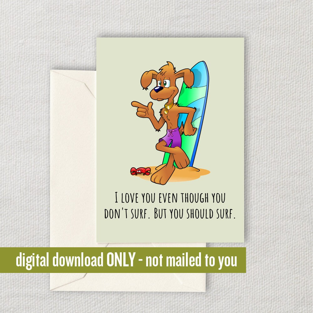 Surfing Greeting Card Surf Valentine Surfing Printable Card Surfer Cards Digital Download You Should Surf Graphic Tee – Easygoing Wear · Perfect For Daily Wear