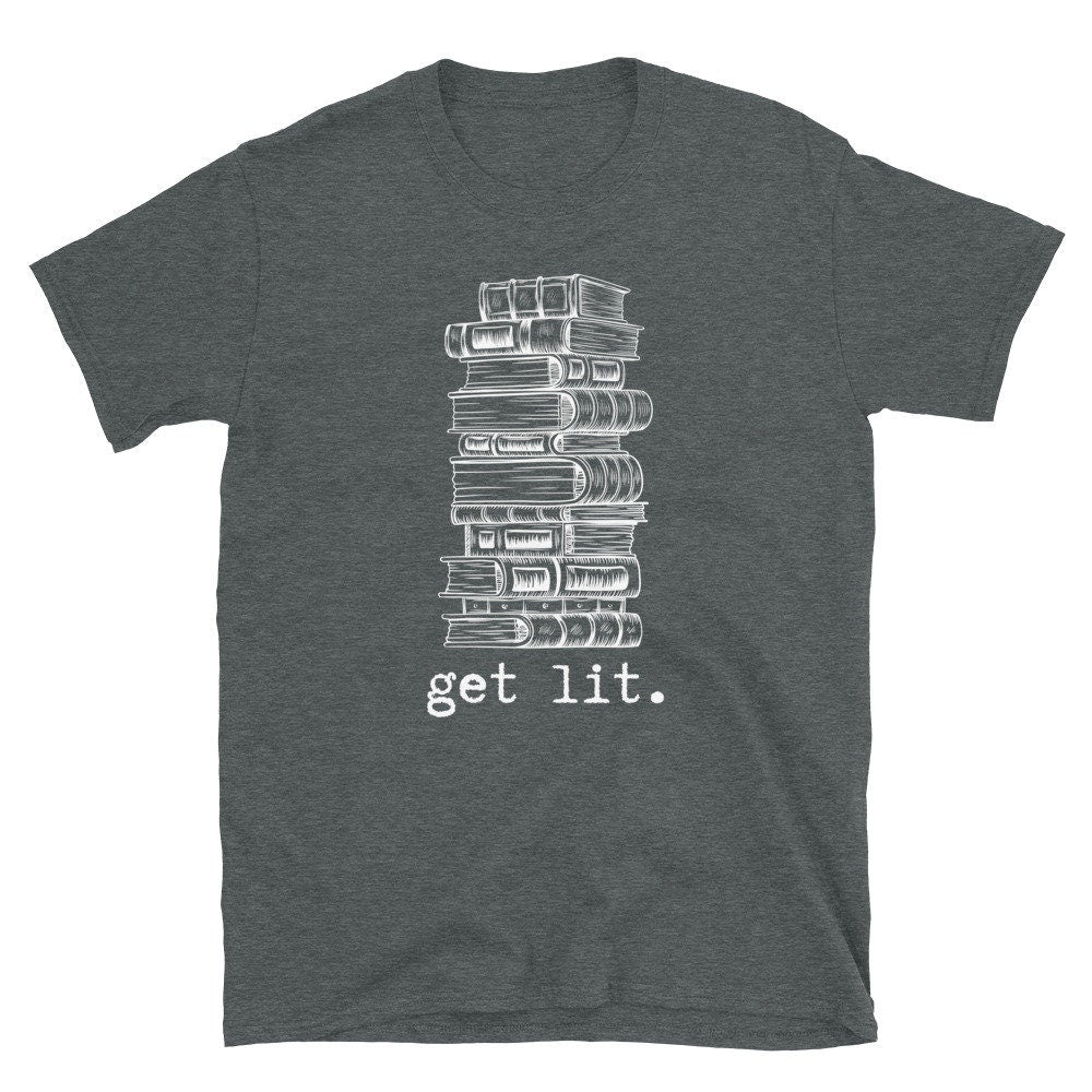 Book Stack Get Lit Book Lover Unisex T Shirt Graphic Tee – Easygoing Wear · Must-Have Style
