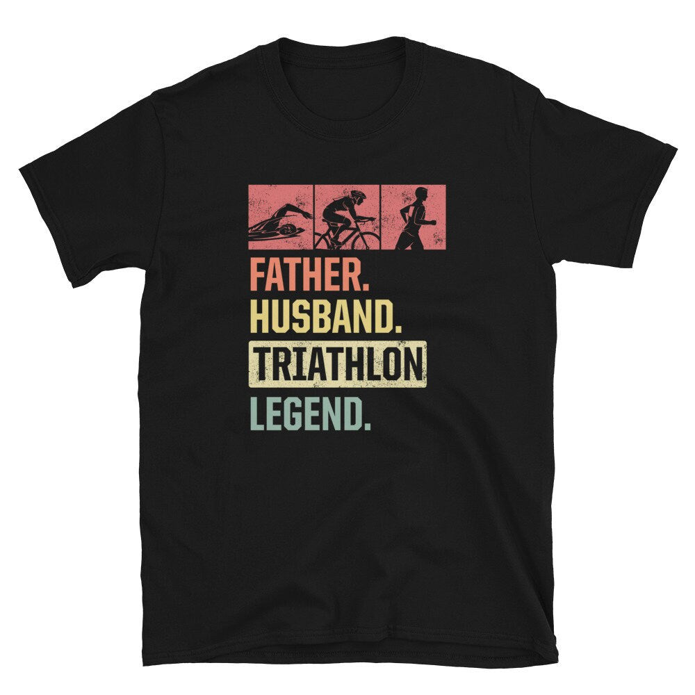 Triathlon Legend Husband Father Unisex T Shirt Graphic Tee – Aesthetic Look · Top Pick For Any Outfit