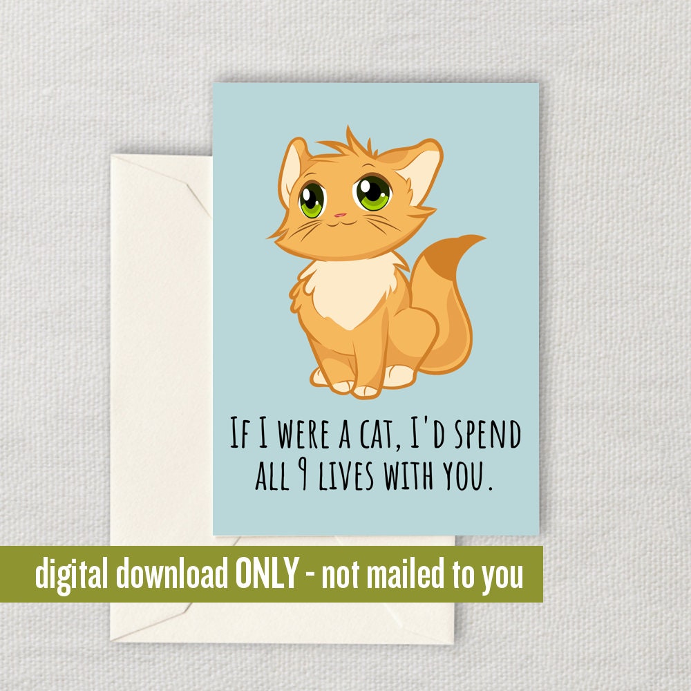 Cute Cat Printable Card Romantic Kitten Card Cat Valentine Spend All 9 Lives With You Downloadable Card Graphic Tee – Everyday Comfort · Must-Have Style