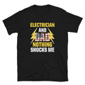 Electrician Nothing Shocks Me Electrician Dad Unisex T Shirt Graphic Tee – Cozy Vibes · Top Pick For Any Outfit