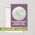 Cute Moon Romantic Card Moon Printable Card Astronomy Cards Astronomer Card Digital Download Are You The Moon Graphic Tee – Cozy Vibes · Trending Graphic Apparel