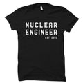 Nuclear Engineer Graduation Gift Nuclear Engineering Student Shirt Nuclear Engineering Gift Nuclear Engineer Nuclear Science OS4538 Graphic Tee – Aesthetic Look · Perfect For Daily Wear