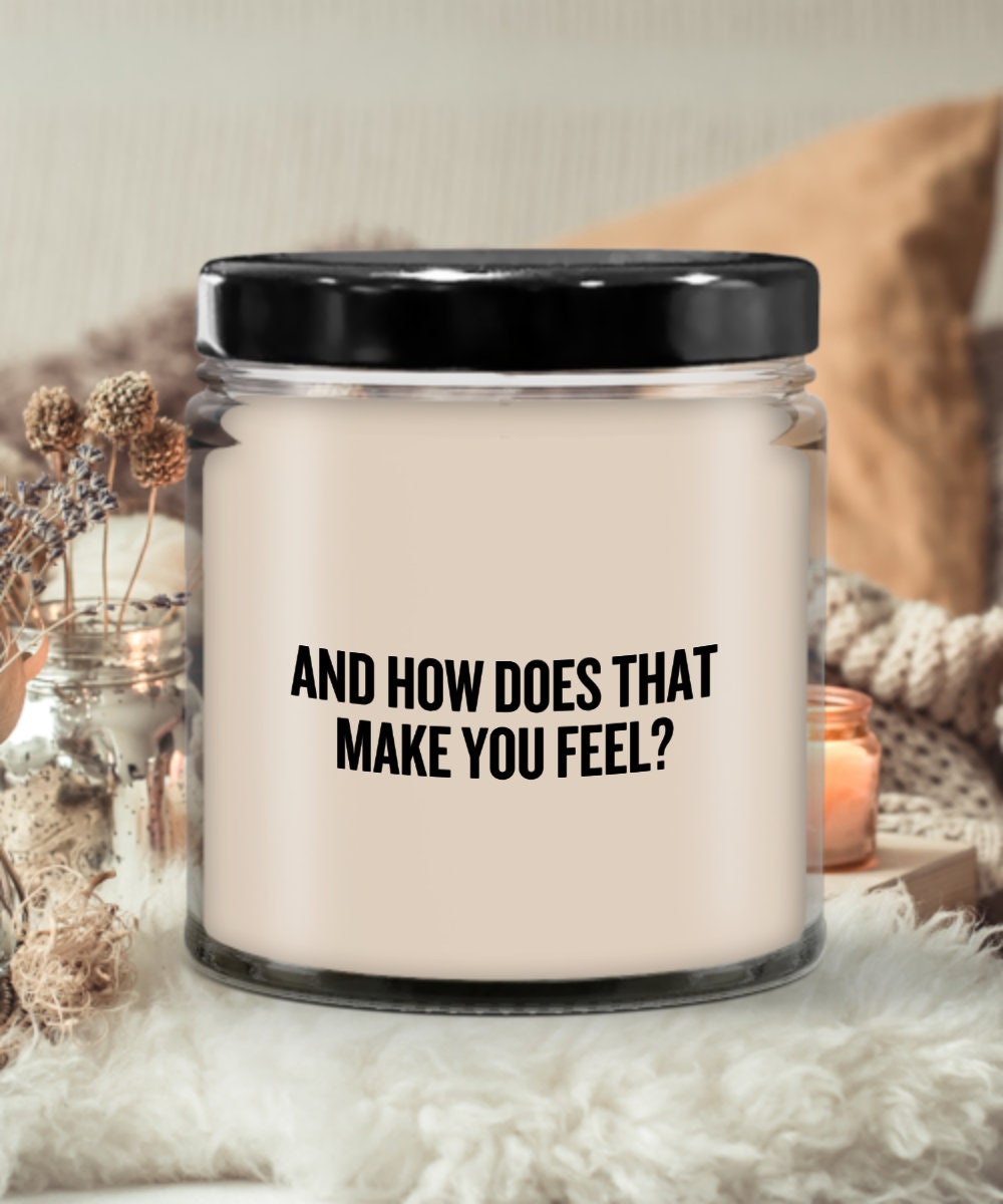 Funny Psychology Candle Psychologist Gift Idea Therapist Present And How Does That Make You Feel Graphic Tee – Soft Feel · Great Gift For Fans