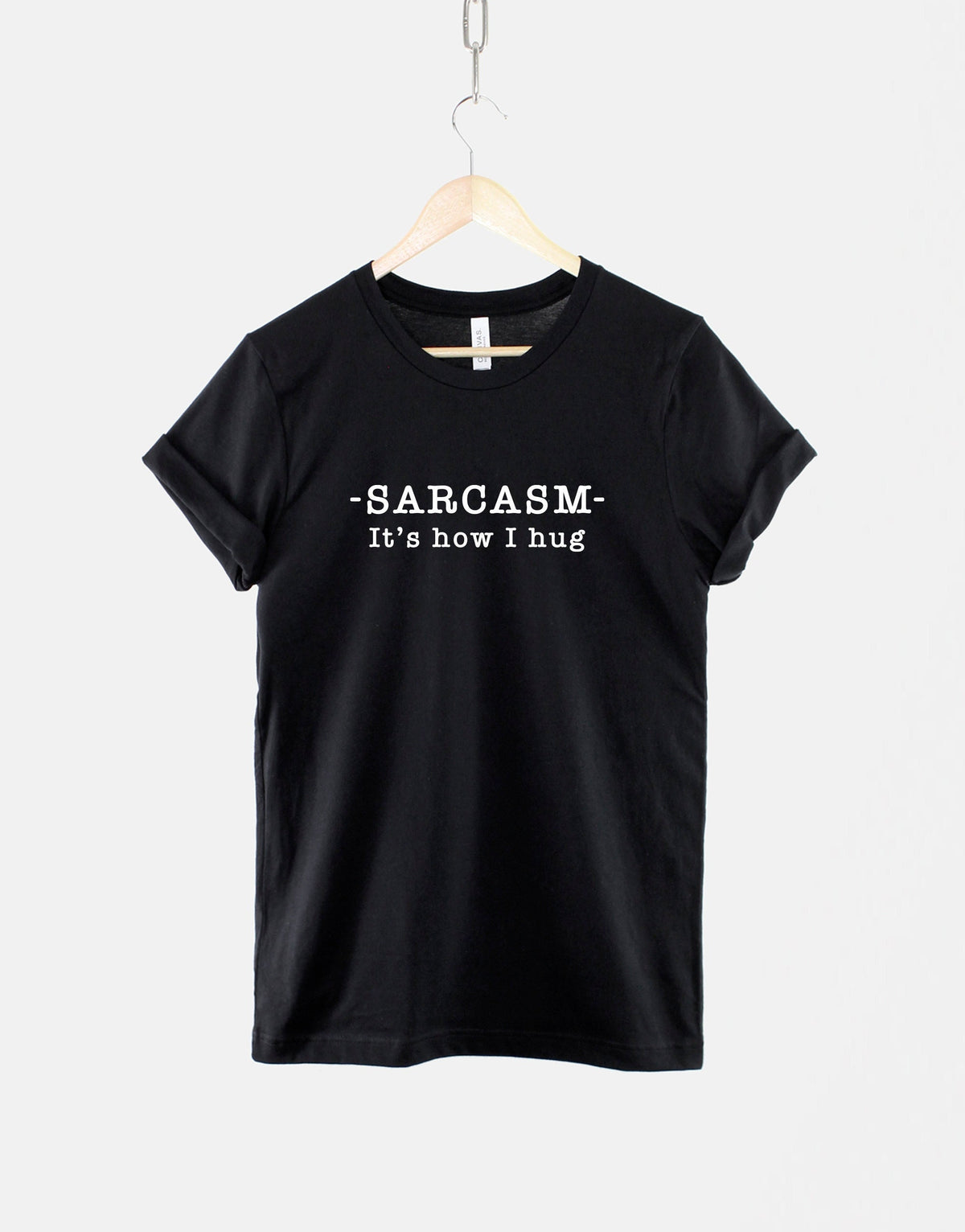 Sarcasm It39s How I Hug TShirt Sarcasm Is How I Hug Shirt Womens Sarcastic TShirt Sarcastic Slogan T Shirt Graphic Tee – Feel-Good Design · Trending Graphic Apparel