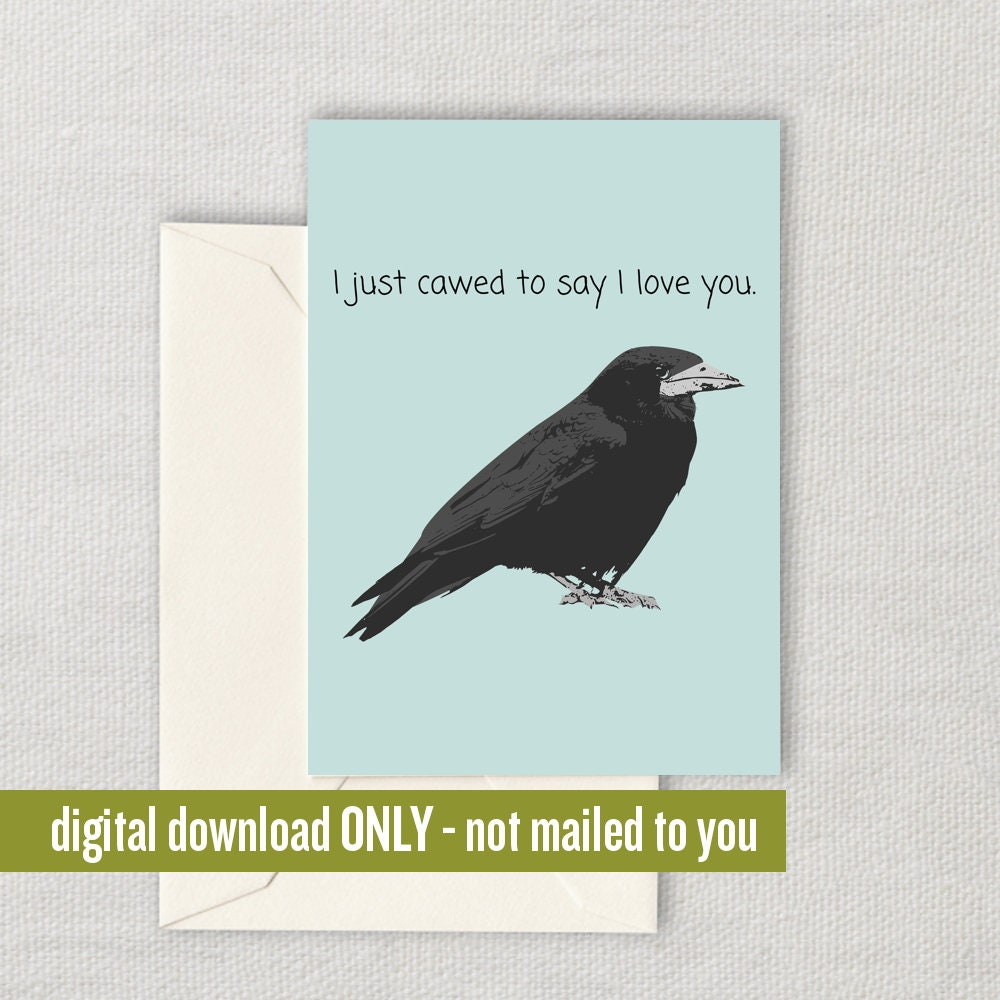 Crow Greeting Card Cute Raven Card Bird Watching Romantic Cards I Just Cawed Digital Download Printable Card Graphic Tee – Aesthetic Look · Perfect For Daily Wear