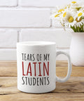 Latin Teacher Gift Latin Teacher Coffee Mug Funny Latin Language Gift Tears Of My Latin Students Graphic Tee – Premium Graphic · Top Pick For Any Outfit