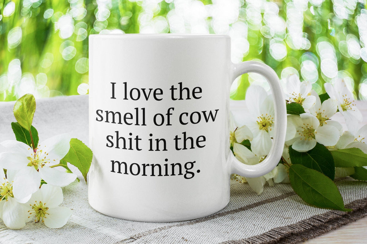 Funny Farming Mug Dairy Farmer Present Cattle Rancher Gift Smell Of Cow Shit In The Morning Graphic Tee – Easygoing Wear · High-Quality Print