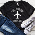 Funny Airplane Shirt Funny Pilot Shirt Pilot Gift Airplanes Shirt Aviation Gift Gift For Pilot Easily Distracted By Airplanes TShirt Graphic Tee – Bold Style · High-Quality Print