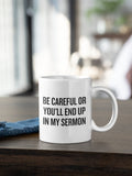 Funny Pastor Gift Preacher Mug Minister Present Pastor Mug Preacher Gifts Priest Gift End Up In My Sermon Graphic Tee – Easygoing Wear · Top Pick For Any Outfit