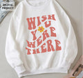 Wish you were there svg png Retro svg Wavy letters Trendy svg EPS PNG Cricut Instant Download Graphic Tee – Fan Favorite · Top Pick For Any Outfit