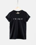 Busy Mom TShirt I39m Okay Womens TShirt School Run Shirt Tired Mum Slogan TShirt Graphic Tee – Bold Style · High-Quality Print