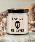 Funny Hockey Mom Candle Goalie Mom Gift I Spend He Saves Hockey Dad Goalie Dad Mother39s Day Mother39s Birthday Graphic Tee – Cozy Vibes · Must-Have Style
