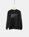 Personalised I Need A Hug Sweatshirt I Need A Huge Glass Of Wine Margarita Gin And Tonic Womens Sweatshirt Womens Drink Sweater Sweatshirt – Cozy Vibes · Perfect For Daily Wear
