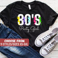 Funny 8039s Shirt 8039s Gift 8039s Lover Eighties Shirt Funny Eighties Shirt Eighties Lover Gift Eighties Tees 8039s Party Girl TShirt Graphic Tee – Soft Feel · High-Quality Print