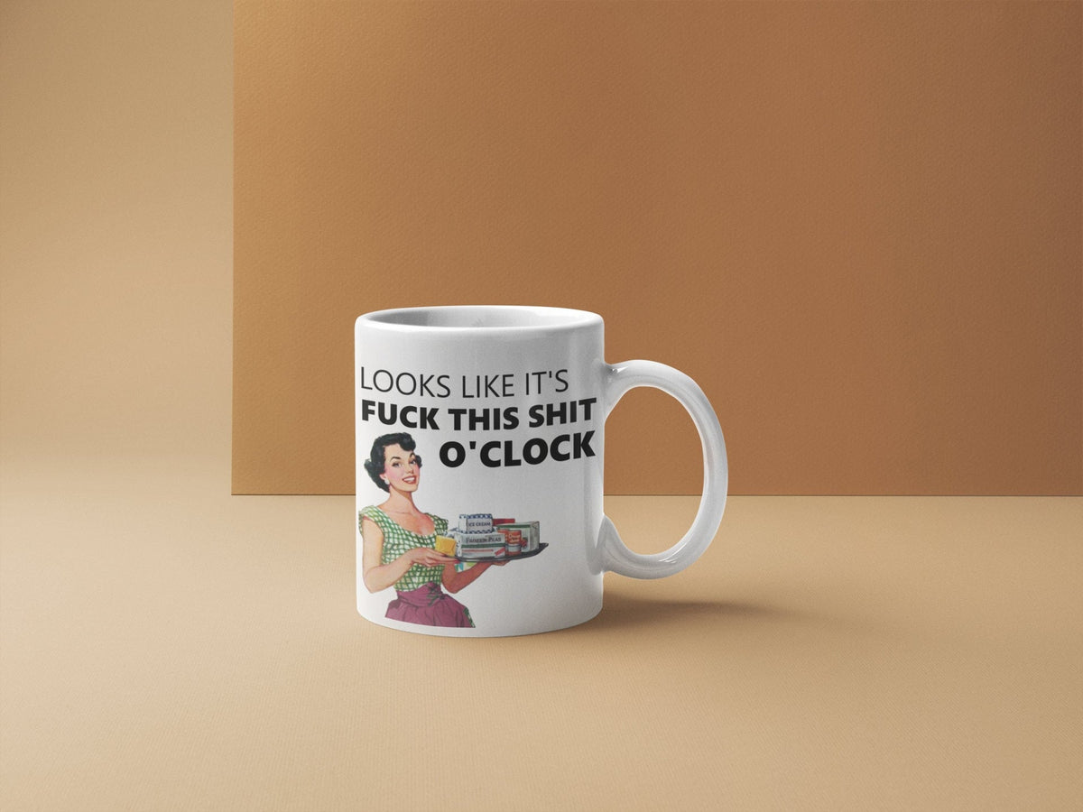 Fuck This Shit Mug Quality Ceramic Sarcasm Coffee Mug Looks Like It39s Fuck This Shit O39Clock Retro Woman Graphic Tee – Warm & Stylish · Trending Graphic Apparel