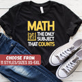 Funny Math Shirt Math Lover Math Shirt Math Teacher Shirt Math Gift Math Teacher Gift Math The Only Subject That Counts TShirt Graphic Tee – Everyday Comfort · Top Pick For Any Outfit