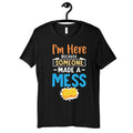 Here Because Someone Made A Mess Shirt Funny Maid TShirt Chores Cleaning Womens Tee Hoodie Sweatshirt Tank Top Kids Tee Hoodie – Easygoing Wear · Must-Have Style