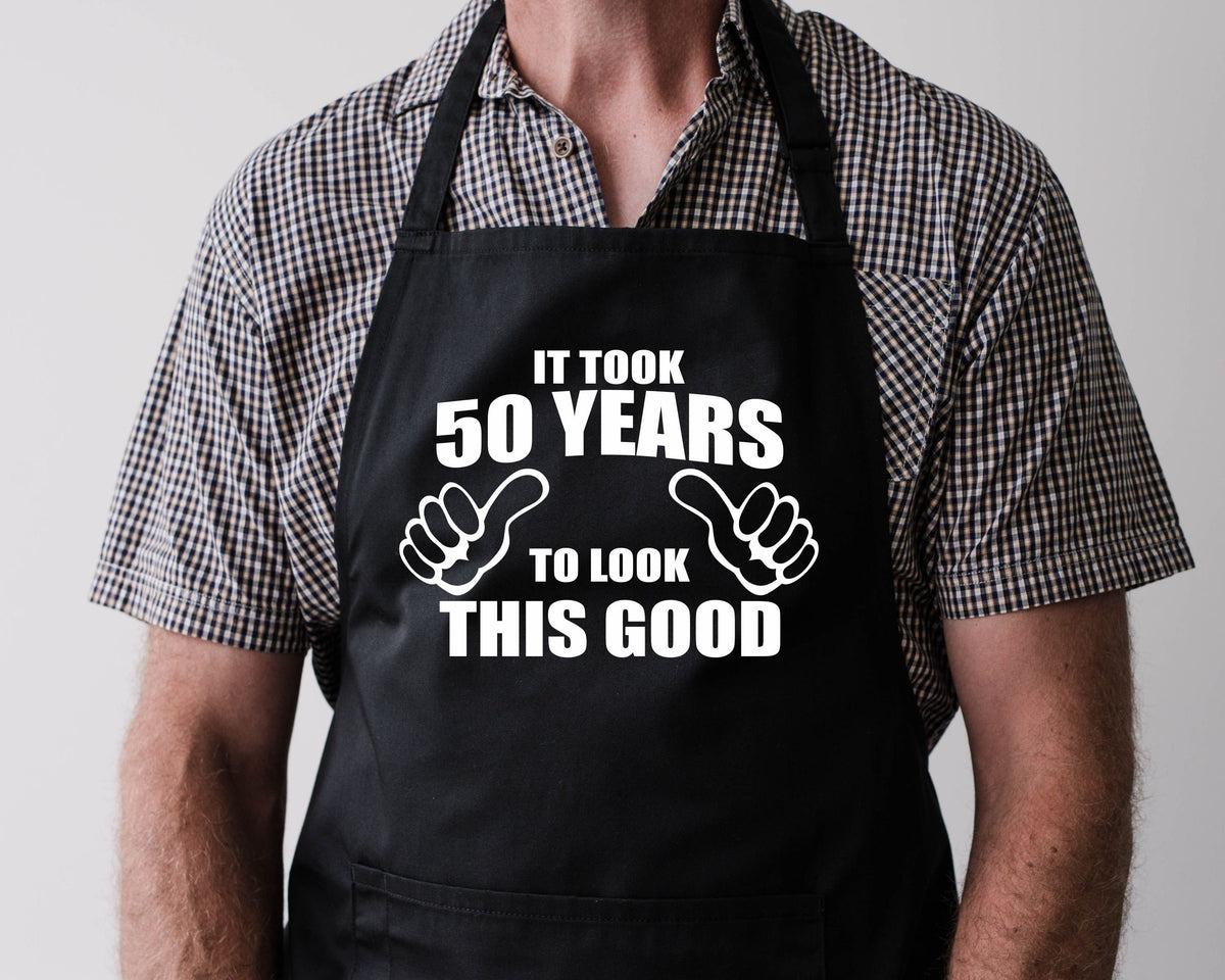 Baking Apron 50th Birthday Apron 50th Birthday Gifts It Took 50 Years Old To Look This Good Cooking Apron Bbq Summer Graphic Tee – Warm & Stylish · High-Quality Print