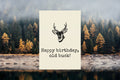 Deer Hunter Printable Birthday Card Hunting Birthday Card Happy Birthday Old Buck Downloadable Birthday Card For Hunter Graphic Tee – Everyday Comfort · Perfect For Daily Wear