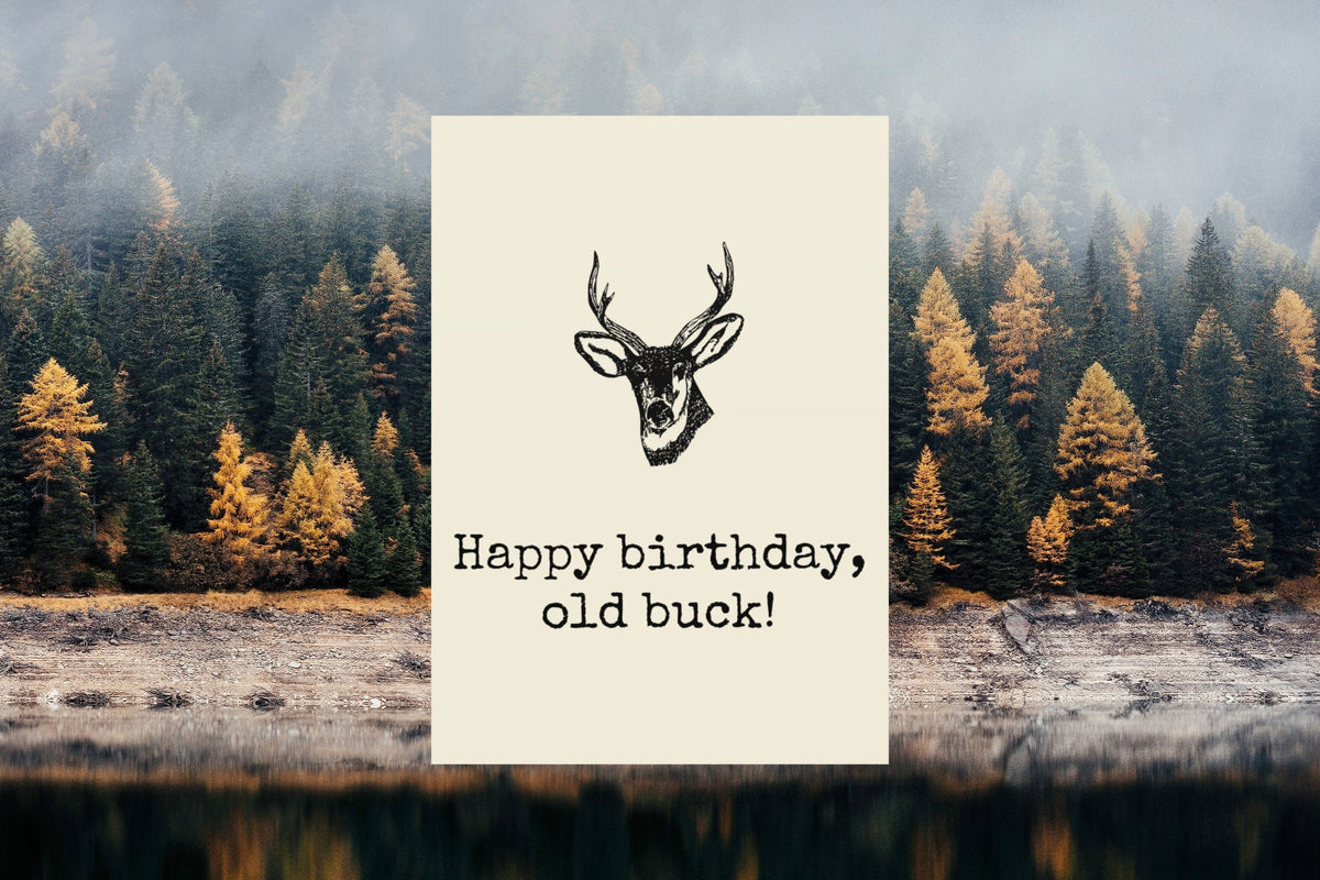 Deer Hunter Printable Birthday Card Hunting Birthday Card Happy Birthday Old Buck Downloadable Birthday Card For Hunter Graphic Tee – Everyday Comfort · Perfect For Daily Wear