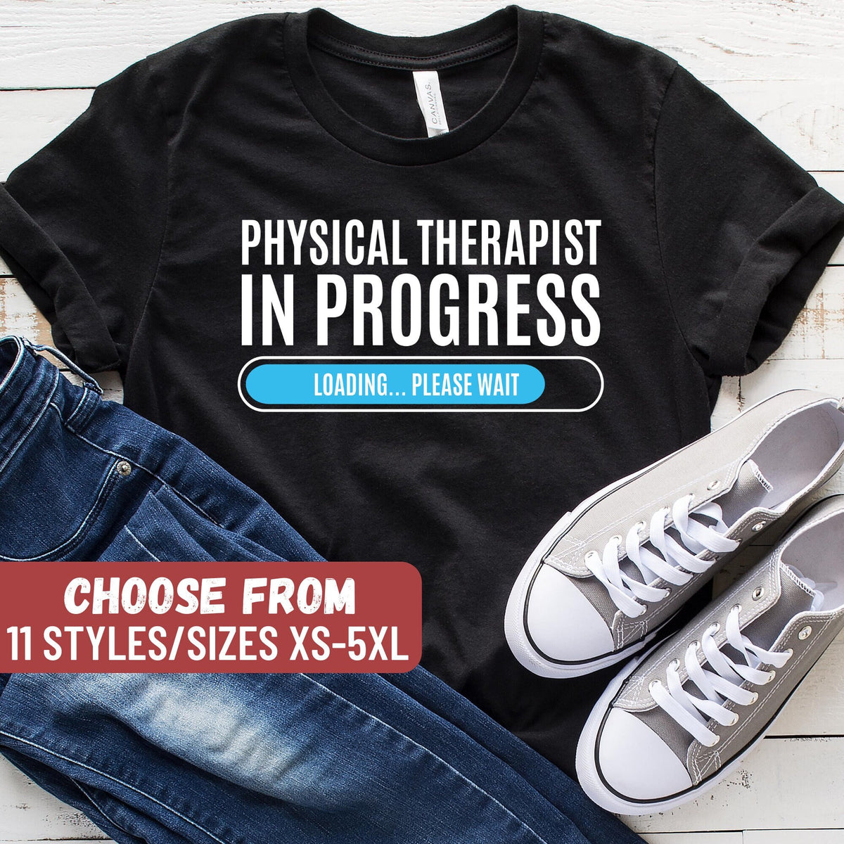 Physical Therapy Shirt Physical Therapist Gift Funny PT Shirt PT Assistant Physical Therapist In Progress Loading Please Wait TShirt Graphic Tee – Feel-Good Design · Great Gift For Fans