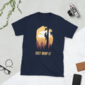 Tree Feller Just Drop It Arborist T Shirt Graphic Tee – Everyday Comfort · Great Gift For Fans