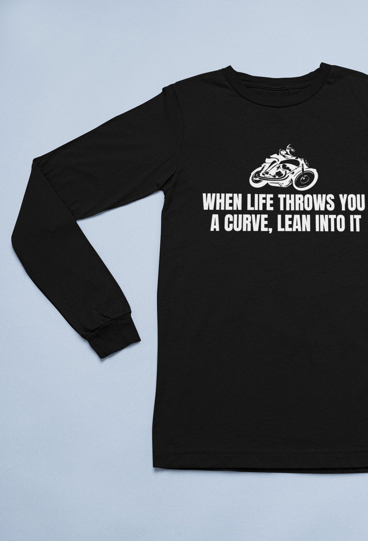 Biker TShirt Motorcycle Rider Gift When Life Throws You A Curve Motorbike Shirt Long Sleeve Tee Graphic Tee – Aesthetic Look · Perfect For Daily Wear